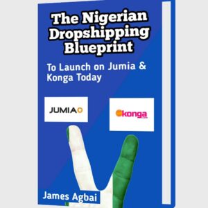 The Nigerian Dropshipping Blueprint To Launch on Jumia & Konga Today