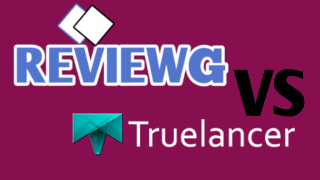 ReviewG Digital Services vs Truelancer: Which One Will You Choose?